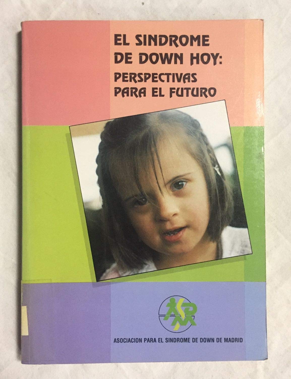 Sindrome de down hoy: perspectivaspara el futuro