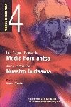 Media hora antes. Nuestro fantasma.