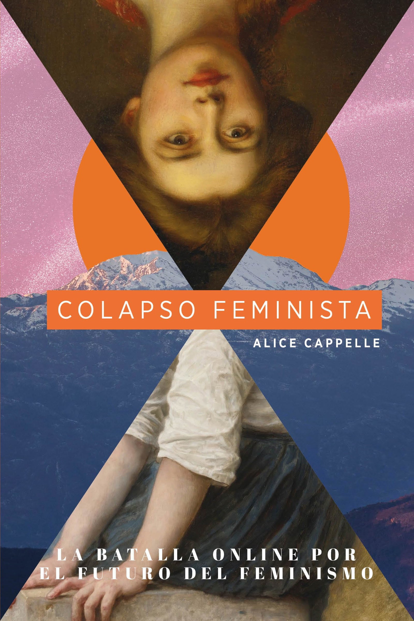 Colapso feminista: La batalla online por el futuro del feminismo (No ficción)