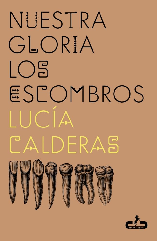 Nuestra gloria los escombros (Caballo de Troya)