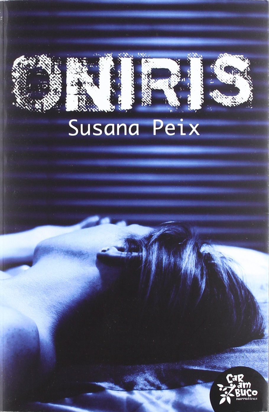 Oniris: 1 (Carambuco Narrativas)