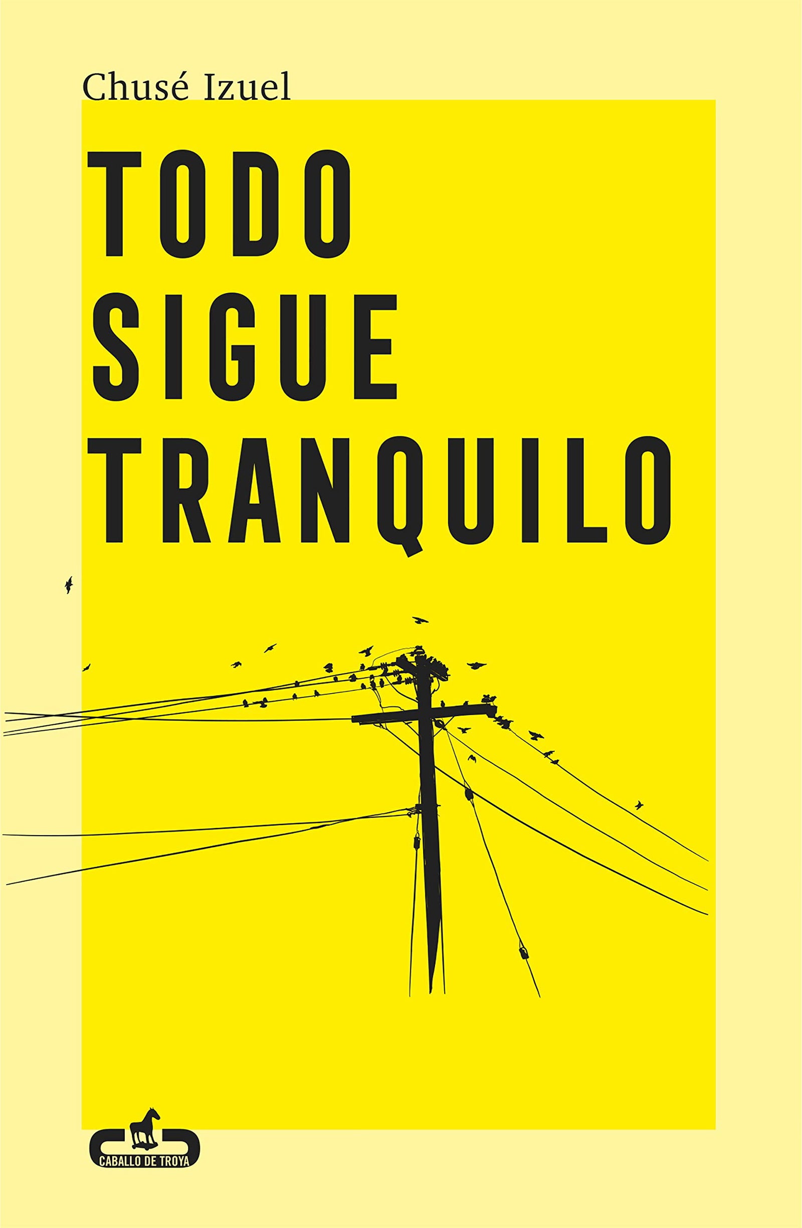 Todo sigue tranquilo (Caballo de Troya)