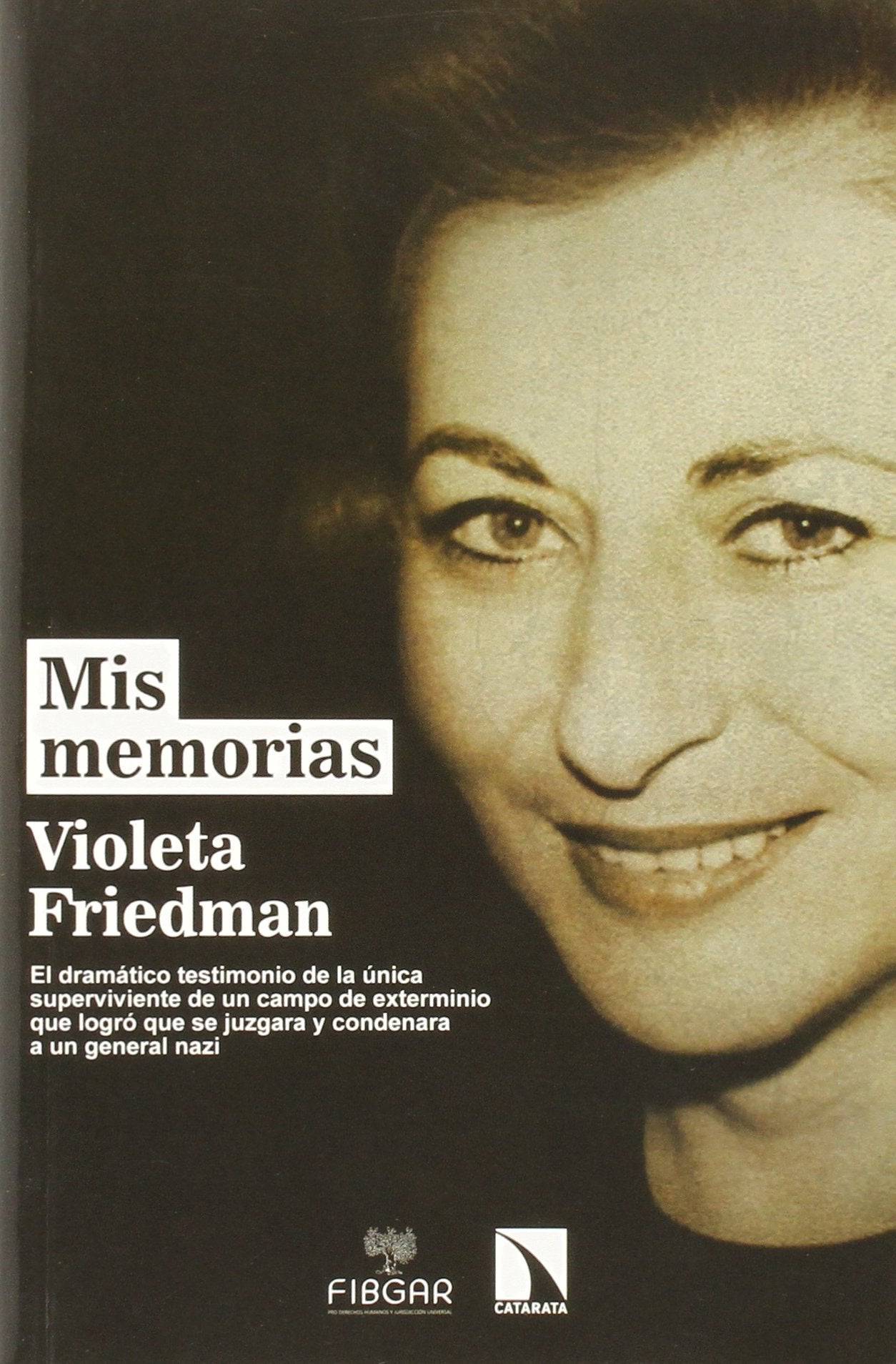 Mis Memorias: El dramático testimonio de la única superviviente de un camp (COLECCION MAYOR)