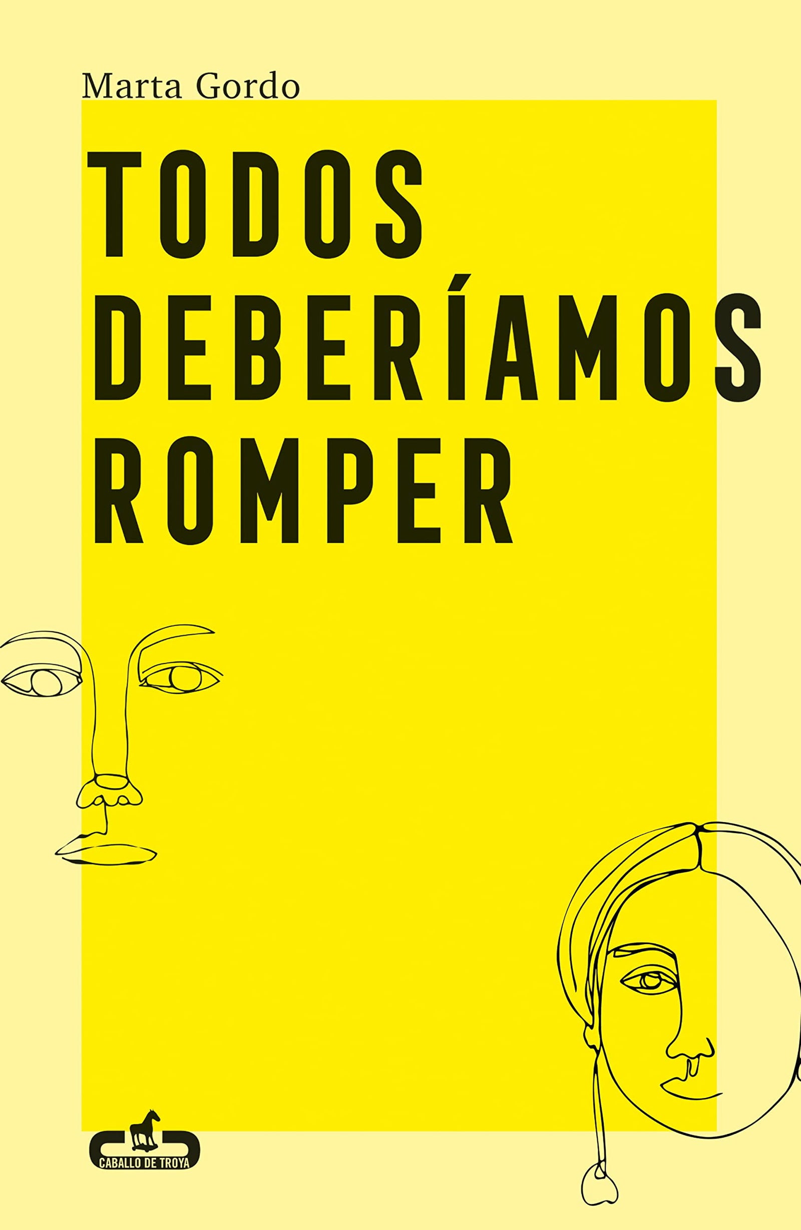 Todos deberíamos romper (Caballo de Troya)