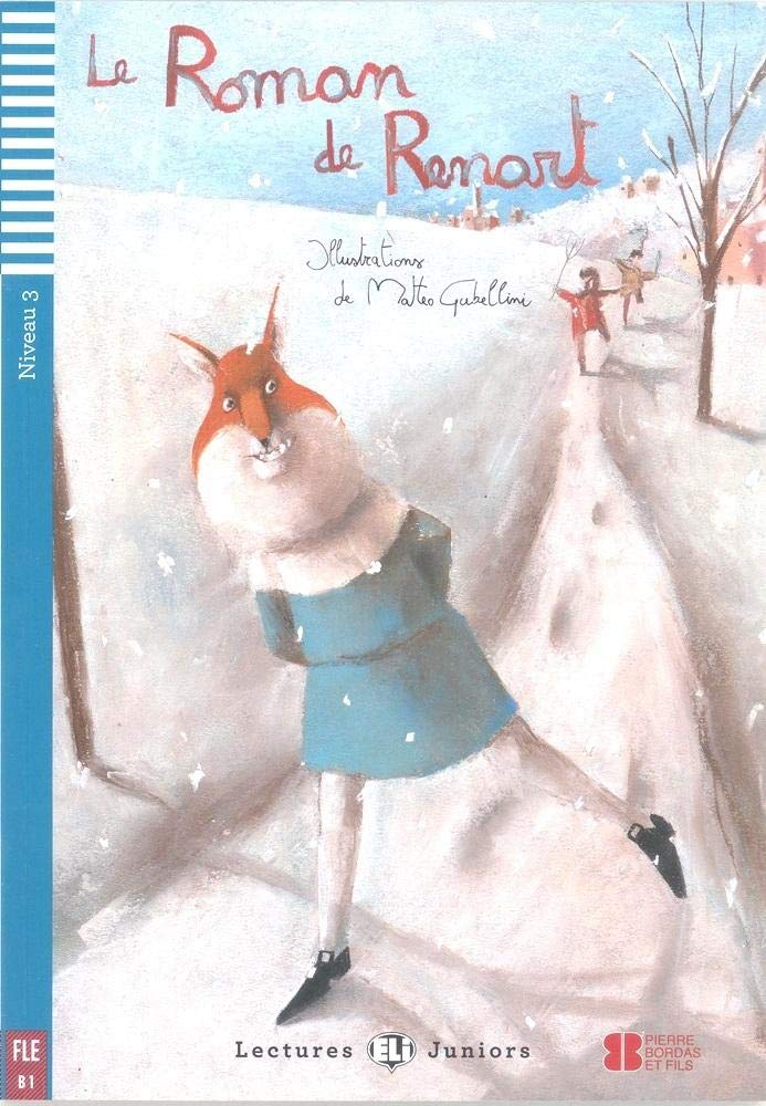 Le Roman De Renart (Con espansione online) (Lectures Eli Juniors Niveau 3 B1)