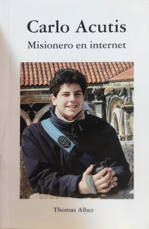 Carlo Acutis. Misionero en internet