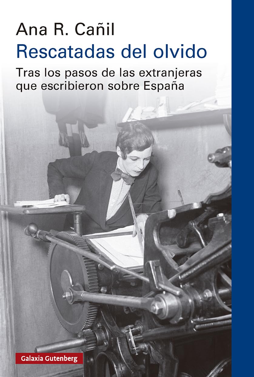 Rescatadas del olvido: Tras los pasos de las extranjeras que escribieron sobre España (Ensayo)