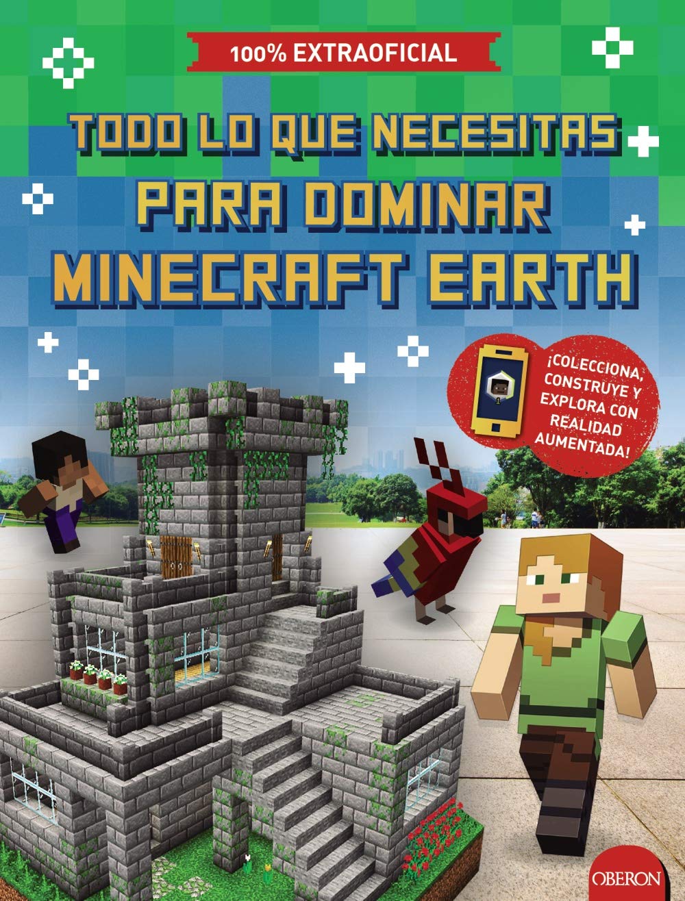 Todo lo que necesitas para dominar Minecraft Earth (Libros singulares)