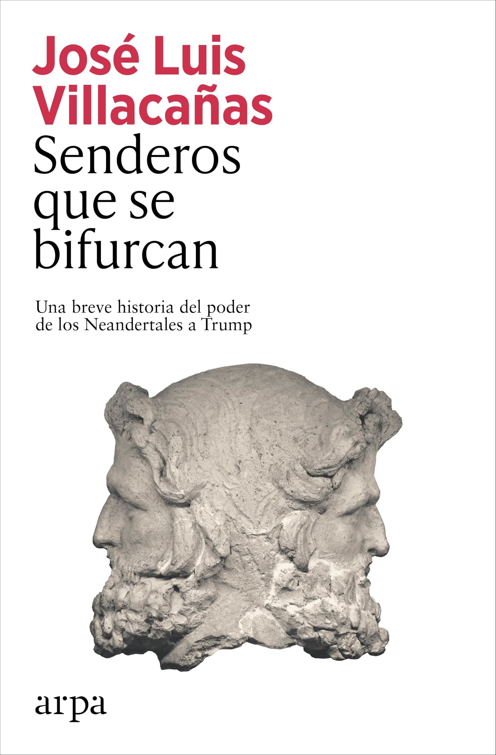 Senderos que se bifurcan: Una historia del poder de los neandertales a Trump (Ensayo)