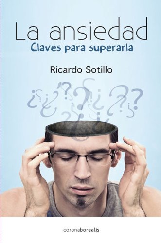 Ansiedad, claves para superarla (BOREALIS PSICOLOGIA)