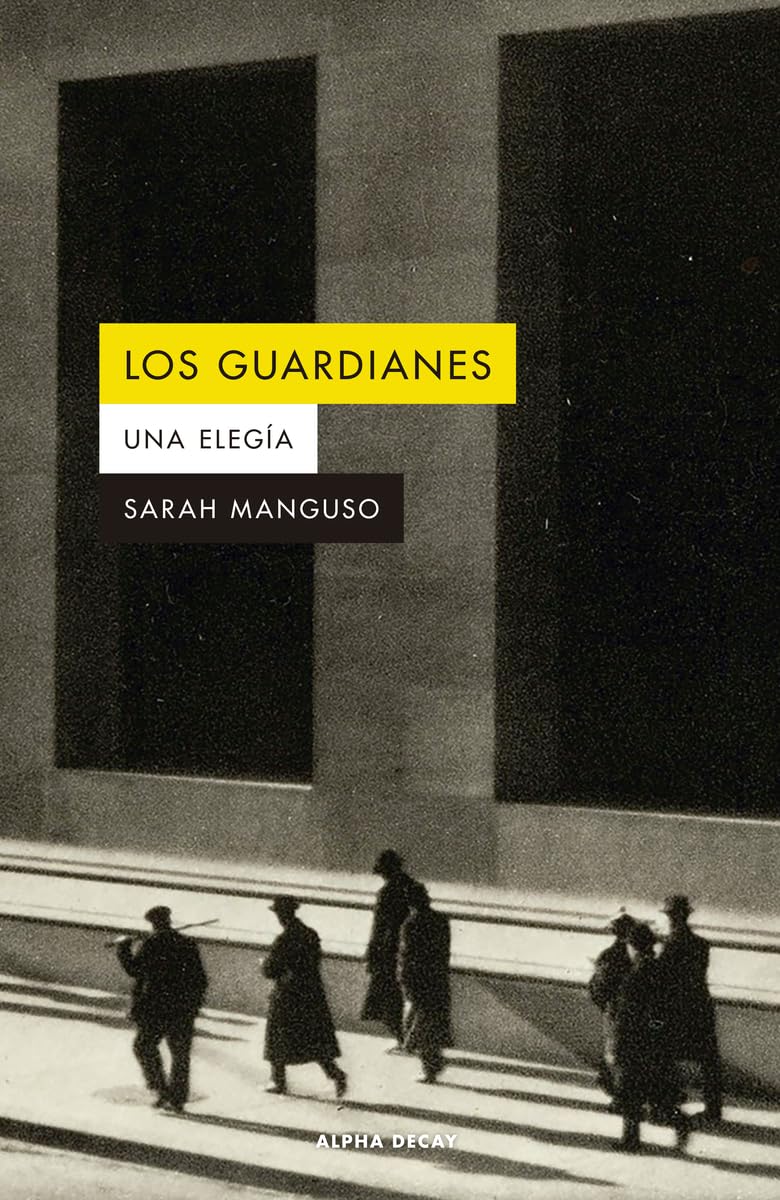 LOS GUARDIANES: Una elegía: 174 (Alpha Decay)