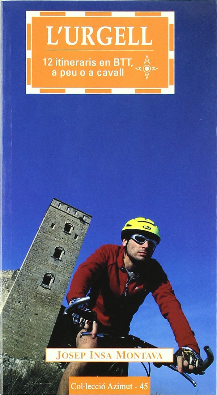 L'Urgell: 12 itineraris en BTT, a peu o a cavall: 45 (Azimut)