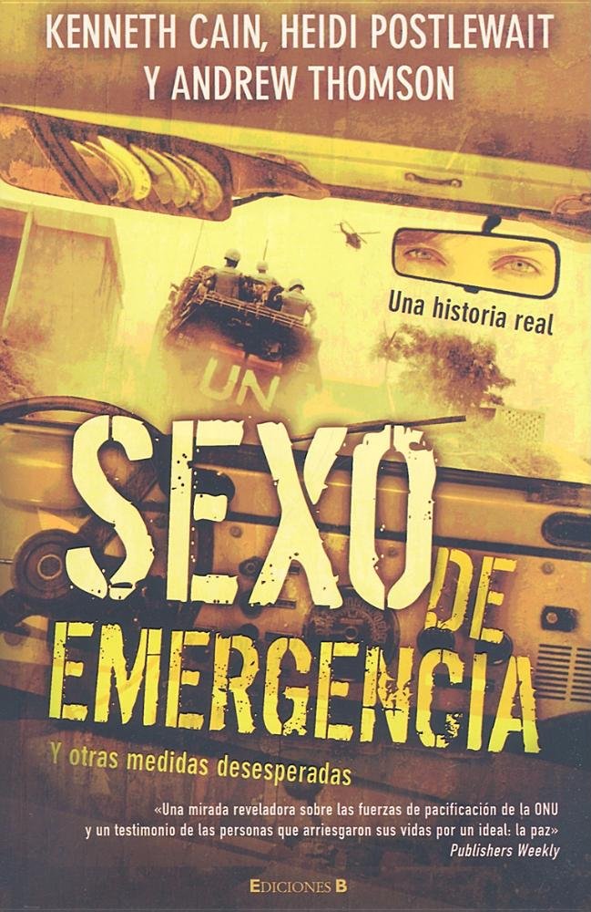 SEXO DE EMERGENCIA Y OTRAS MEDIDAS DESESPERADAS: 00000 (CRONICA ACTUAL)