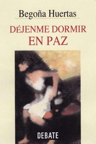 Dejenme dormir en paz/ Let me sleep in peace