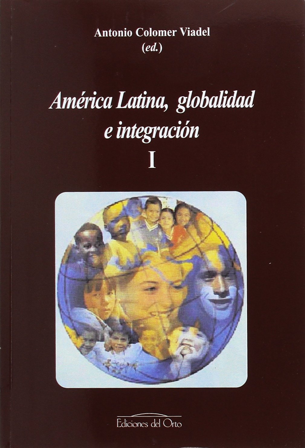 América Latina, Globalidad E Integración - 3 Volúmenes