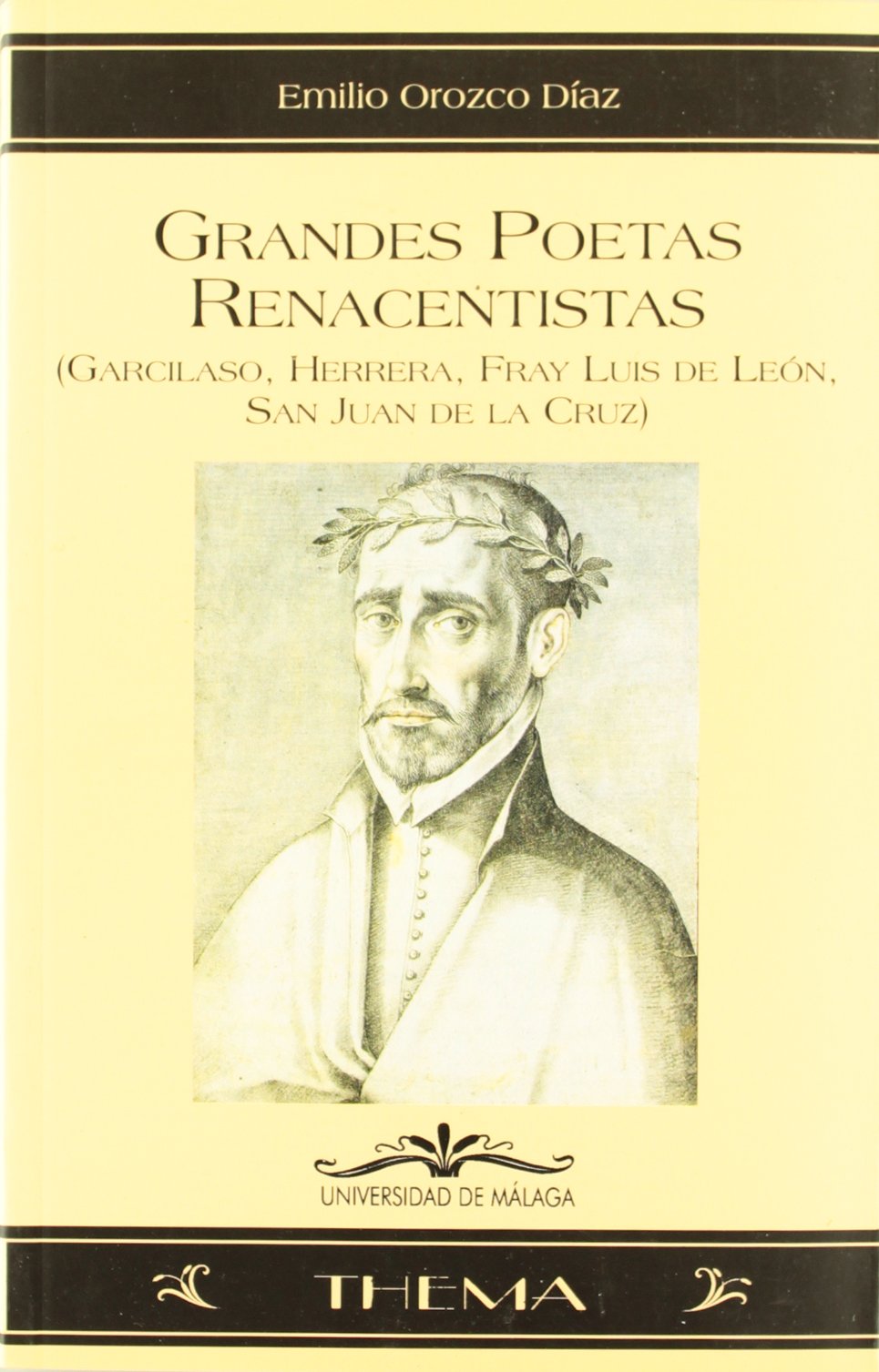 Grandes poetas renacentistas: Garcilaso, Herrera, Fray Luis de León, San Juan de la Cruz: 36 (Thema)