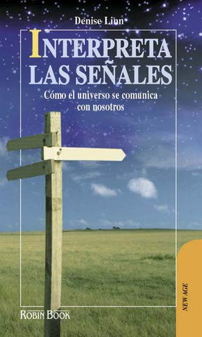 Interpreta las señales: Cómo el universo se comunica con nosotros.