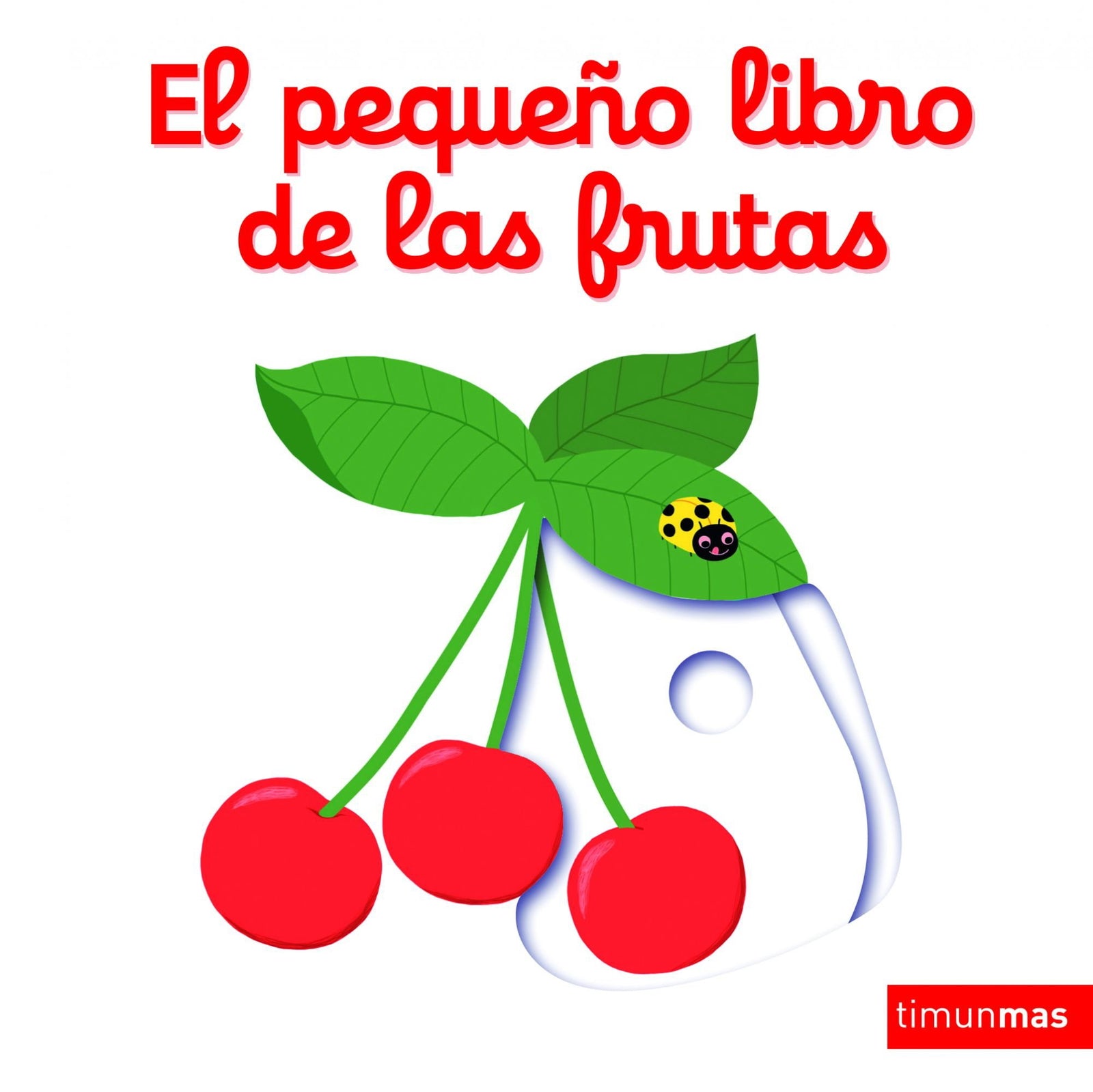 El pequeño libro de las frutas (Libros con mecanismos)