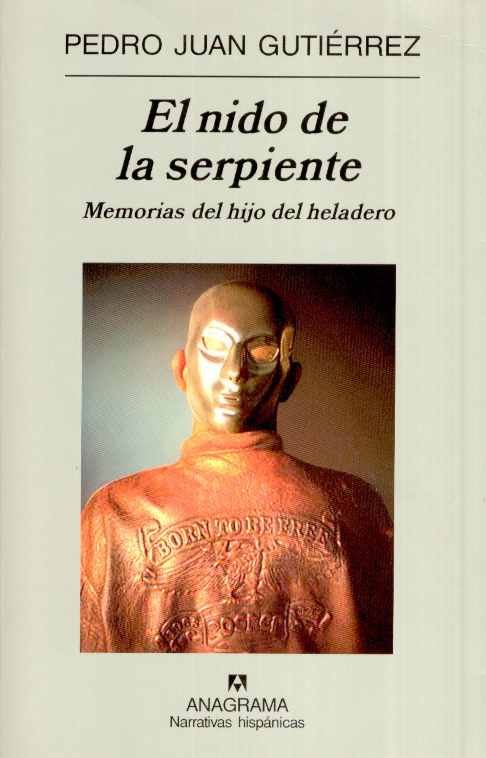 El nido de la serpiente: Memorias del hijo del heladero: 389 (Narrativas hispánicas)