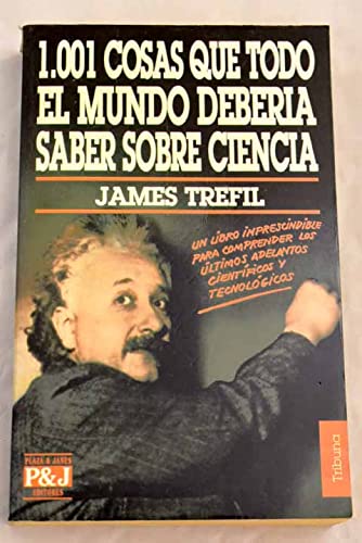 Mil y una cosas que todo el mundo debe saber sobre la ciencia