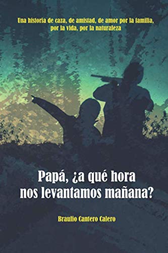 Papá, ¿a qué hora nos levantamos mañana?