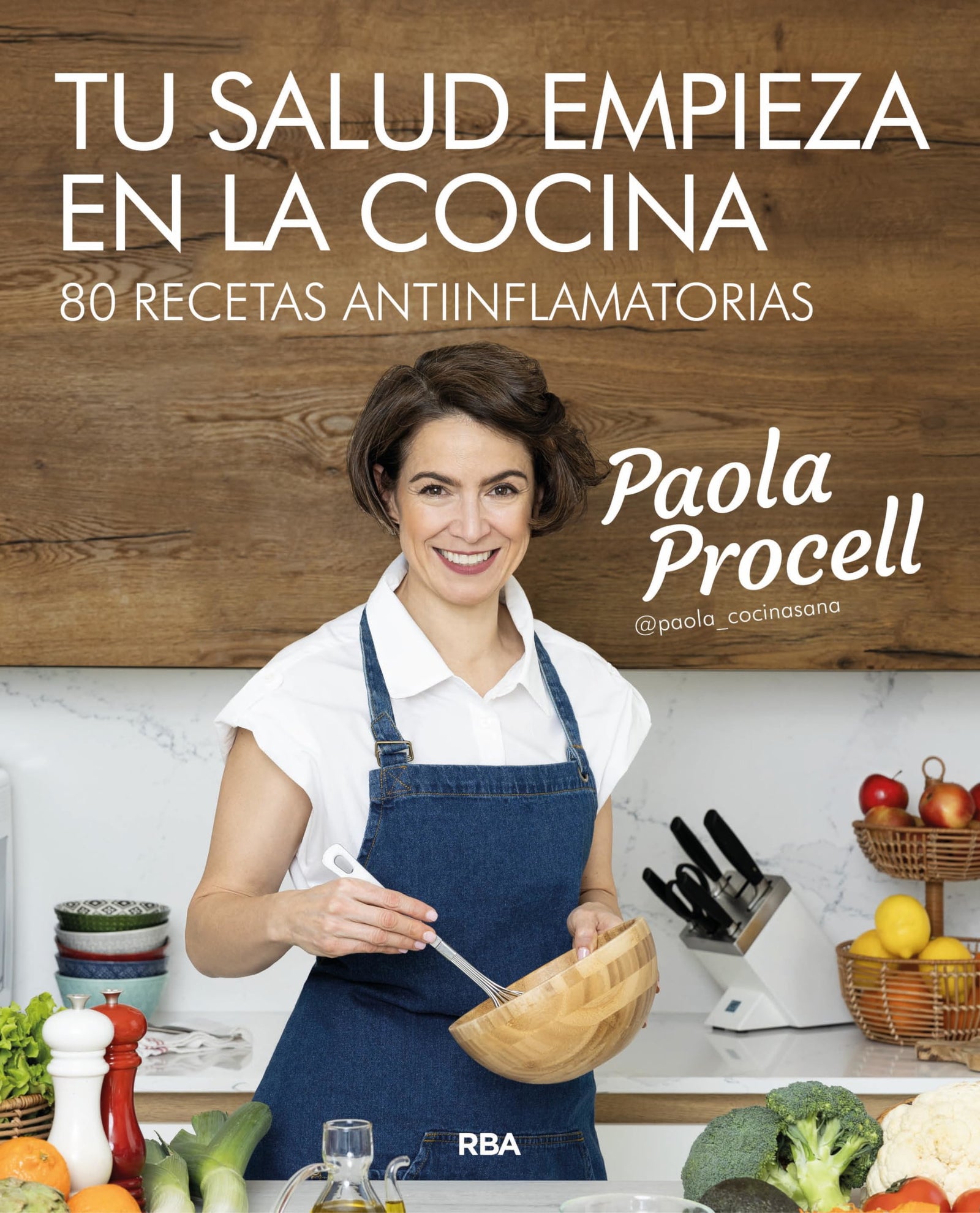 Tu salud empieza en la cocina: 80 recetas antiinflamatorias (Gastronomía y cocina)
