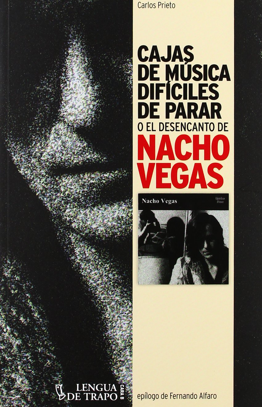 Cajas de música difíciles de parar: o el desencanto de Nacho Vegas: 3 (Cara B)