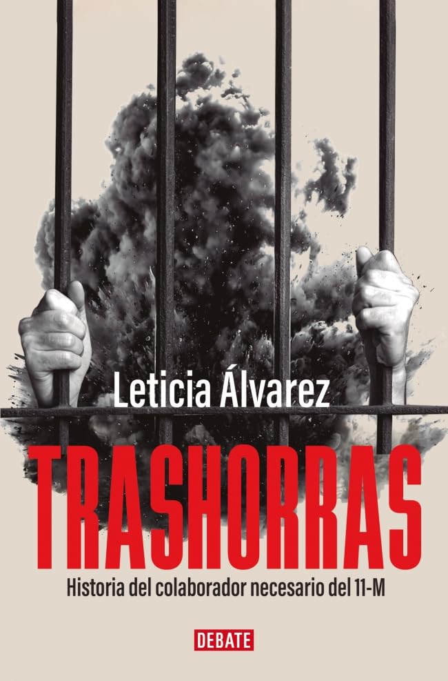 Trashorras: Historia del colaborador necesario del 11-M (Crónica y Periodismo)