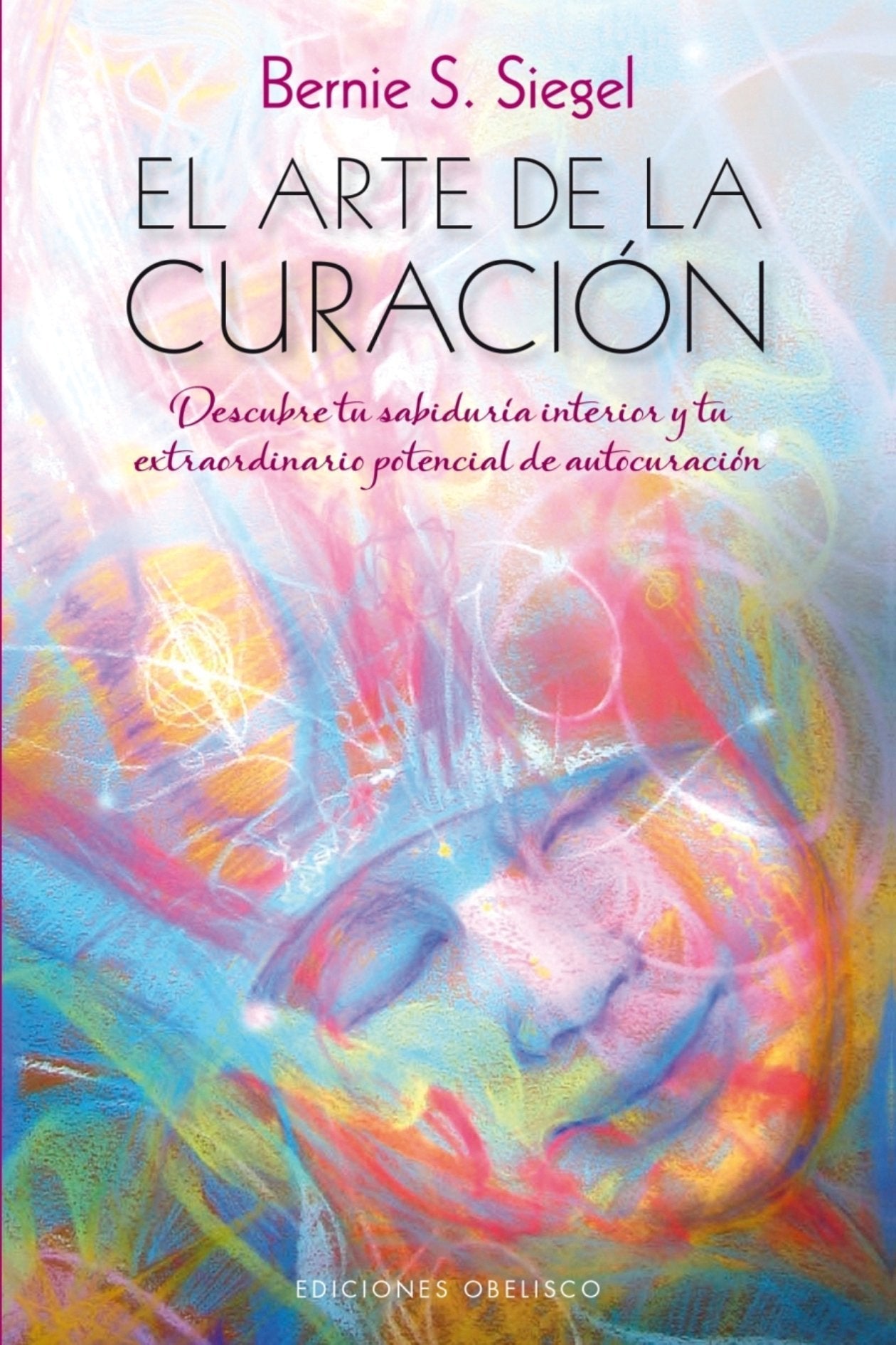 Arte De La Curación, El (ESPIRITUALIDAD Y VIDA INTERIOR)