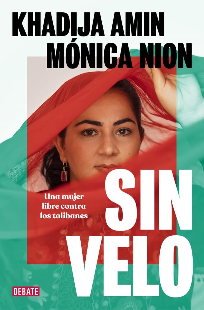 Sin velo: Una mujer libre contra los talibanes (Biografías y Memorias)