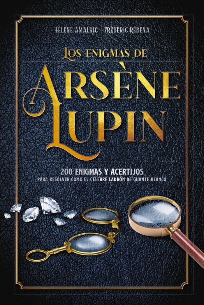 Los enigmas de Arsène Lupin (LAROUSSE - Libros Ilustrados/ Prácticos - Ocio y naturaleza - Ocio)