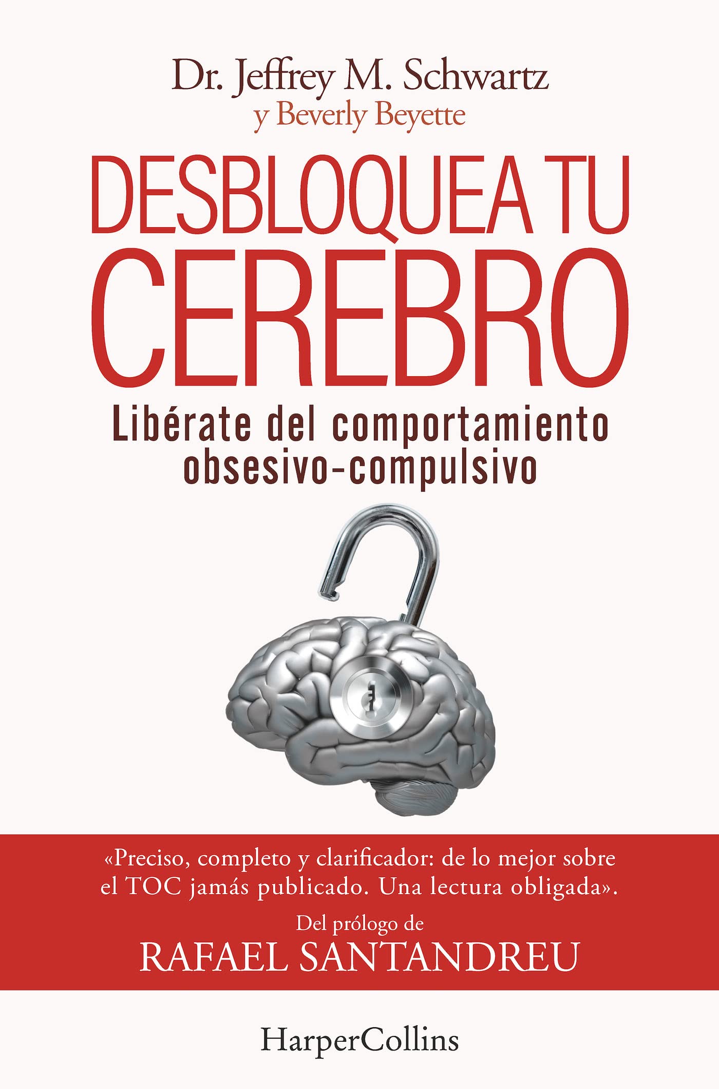 Desbloquea tu cerebro: (Brain Lock. Free Yourself from Obsessive-Compulsive Behavior - Spanish Edition) (HarperCollins)