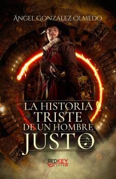 LA HISTORIA TRISTE DE UN HOMBRE JUSTO (NARRATIVA FANTASTICA)