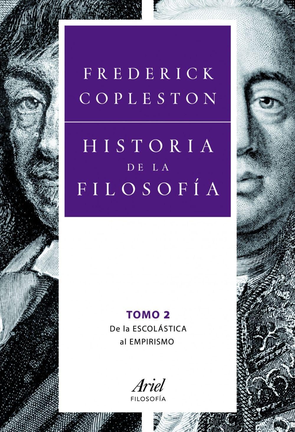 Historia de la filosofía II: De la escolástica al empirismo (Ariel Filosofía)
