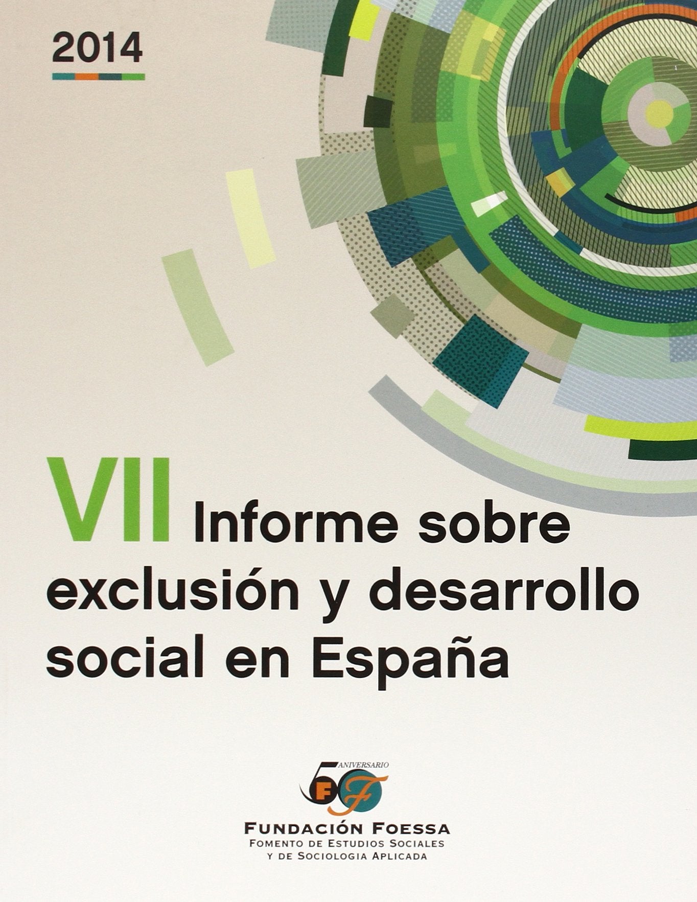 VII Informe sobre exclusión y desarrollo social en España