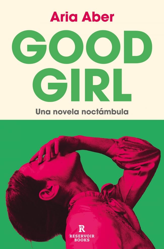 Good Girl: Una novela noctámbula (Reservoir Narrativa)