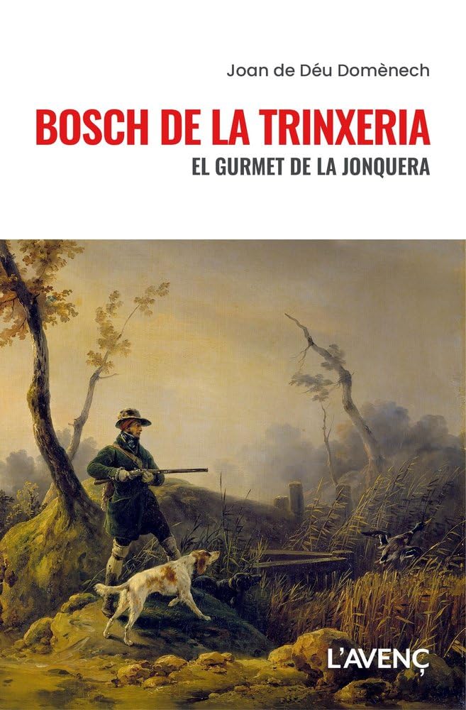 Bosch de la Trinxeria: El gurmet de la Jonquera (Assaig)