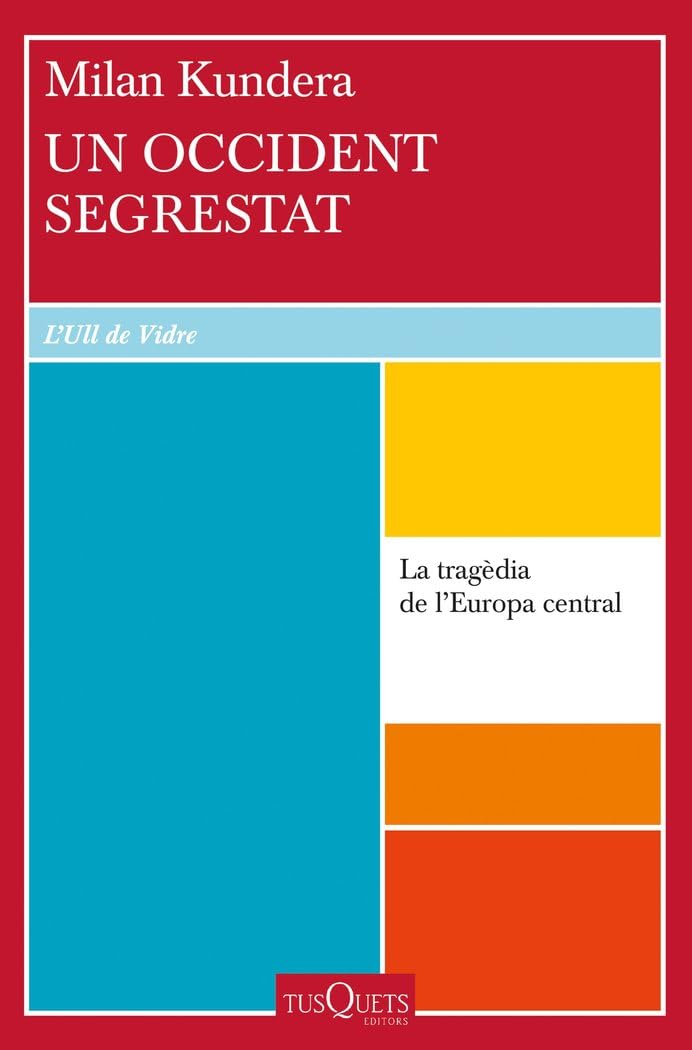Un Occident segrestat: La tragèdia d'Europa central (Ull de Vidre)