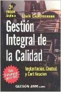 Gestion integral de la calidad - implantacion, control y certificacion