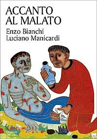 Accanto al malato. Riflessioni sul senso della malattia e sull'accompagnamento dei malati (Sympathetika)
