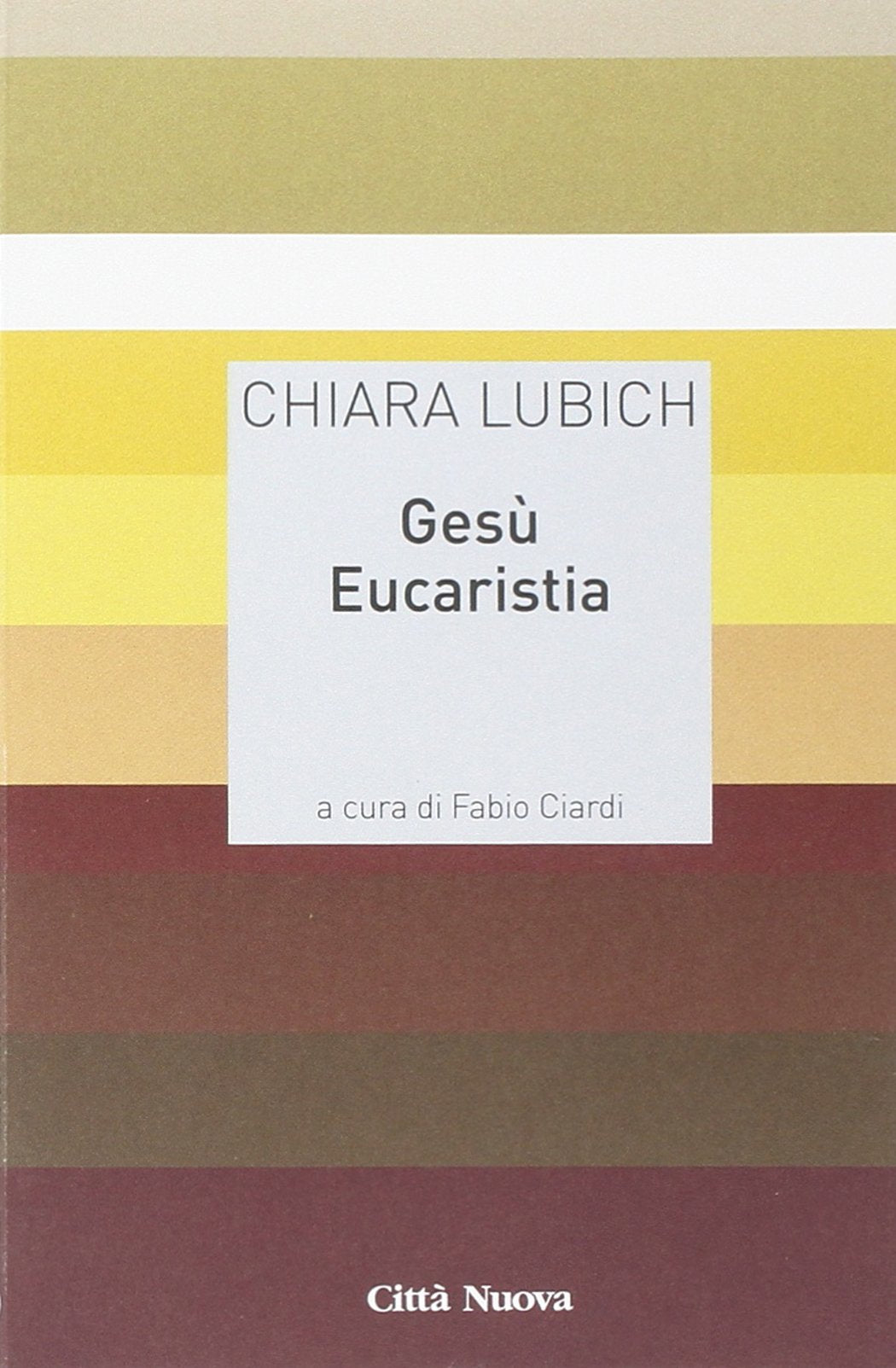 Gesù eucaristia (Meditazioni)