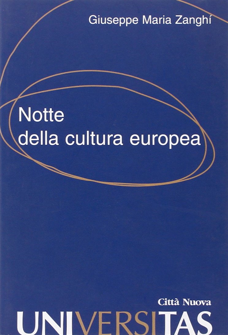 Notte della cultura europea. Agonia della terra del tramonto? (Universitas)