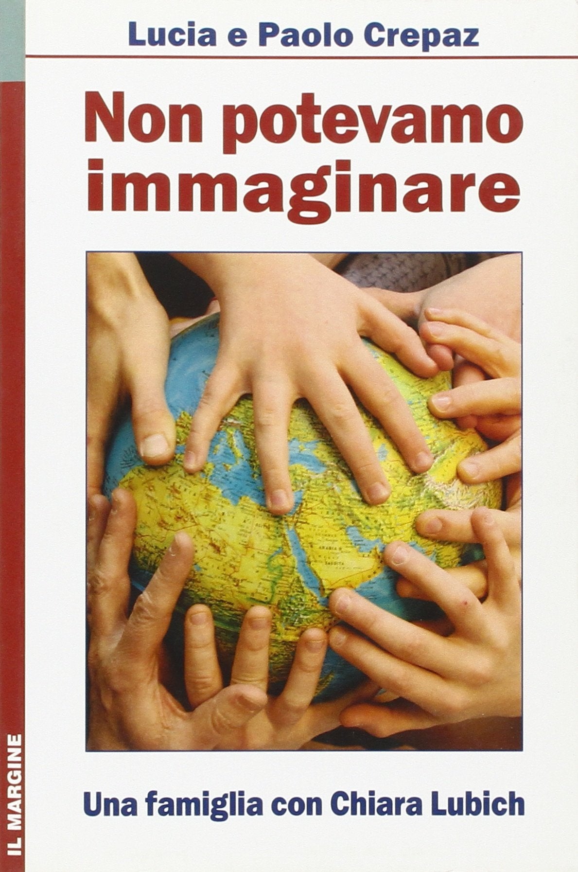 Non potevamo immaginare. Una famiglia con Chiara Lubich (Orizzonti)