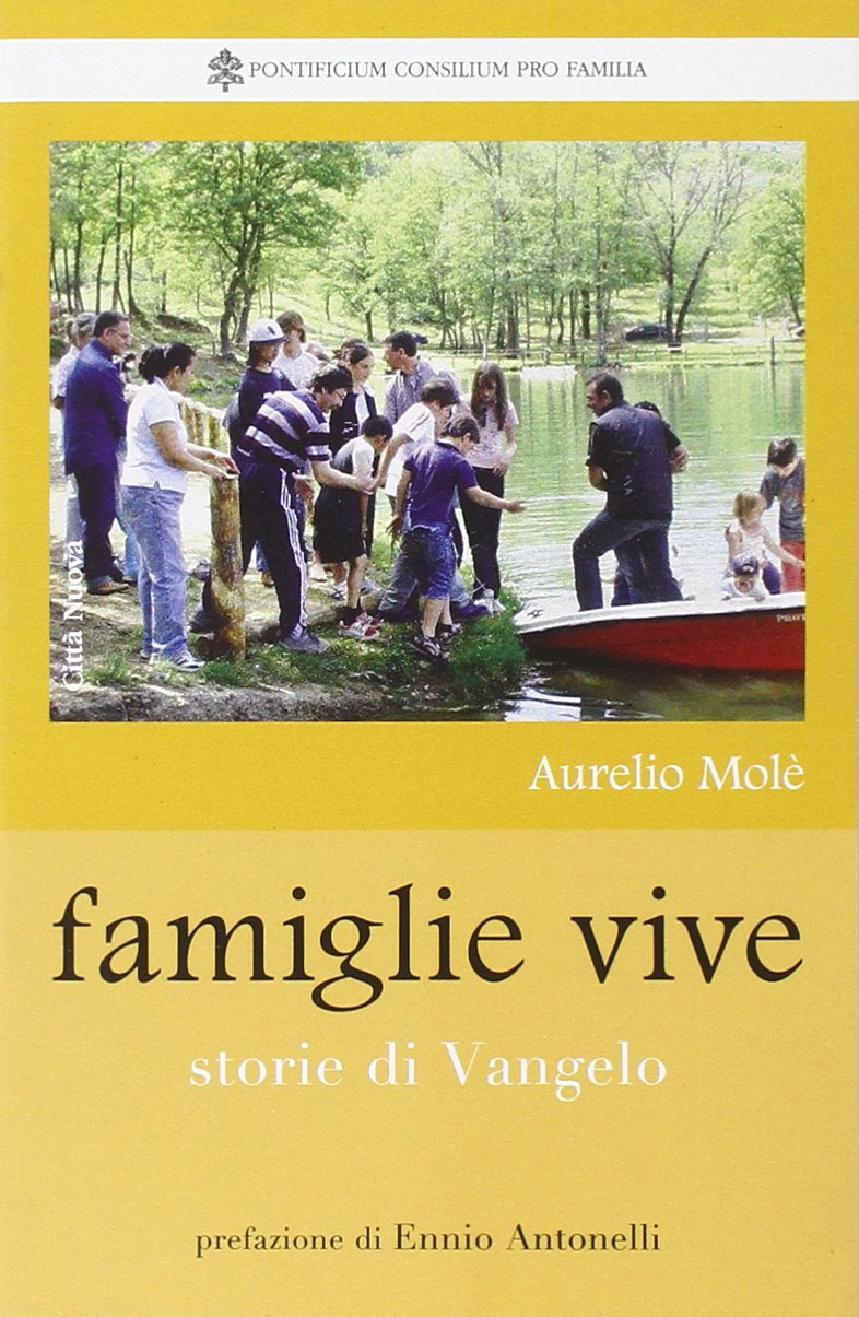 Famiglie vive. Storie di vangelo (Famiglia oggi. Spazio famiglia)