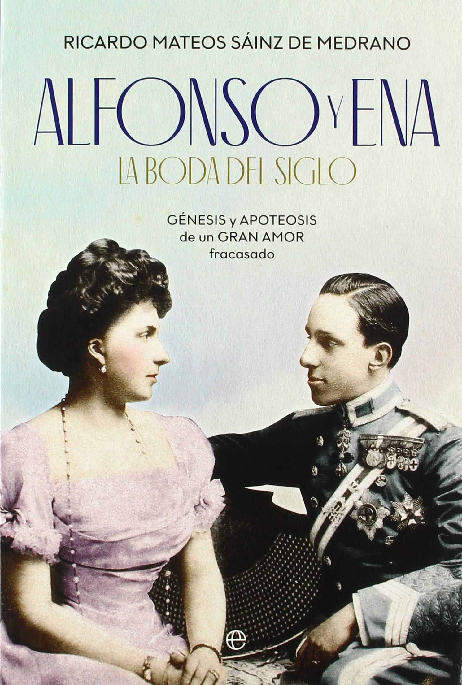 Alfonso y Ena. La boda del siglo