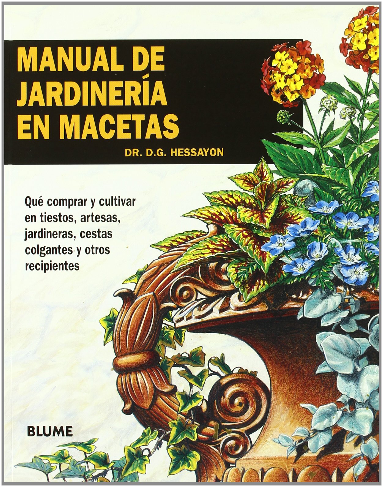 Manual de jardinería en macetas (Manual Cultivo y Conservación)