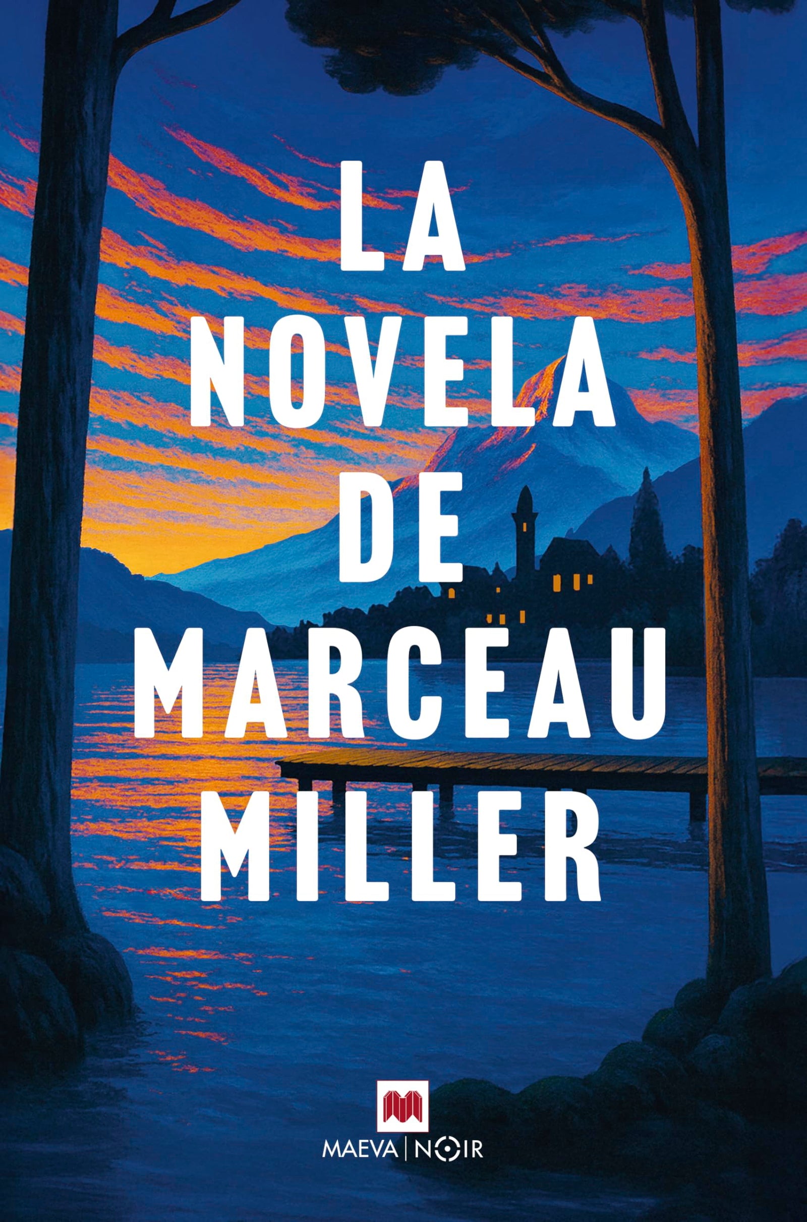La novela de Marceau Miller (MAEVA noir)