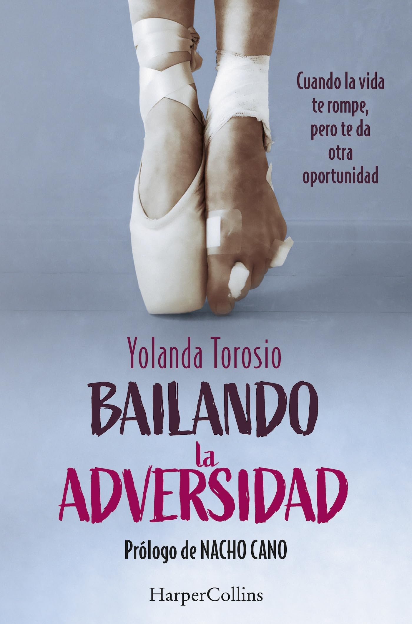 Bailando la adversidad. Cuando la vida te rompe, pero te da otra oportunidad (HarperCollins)