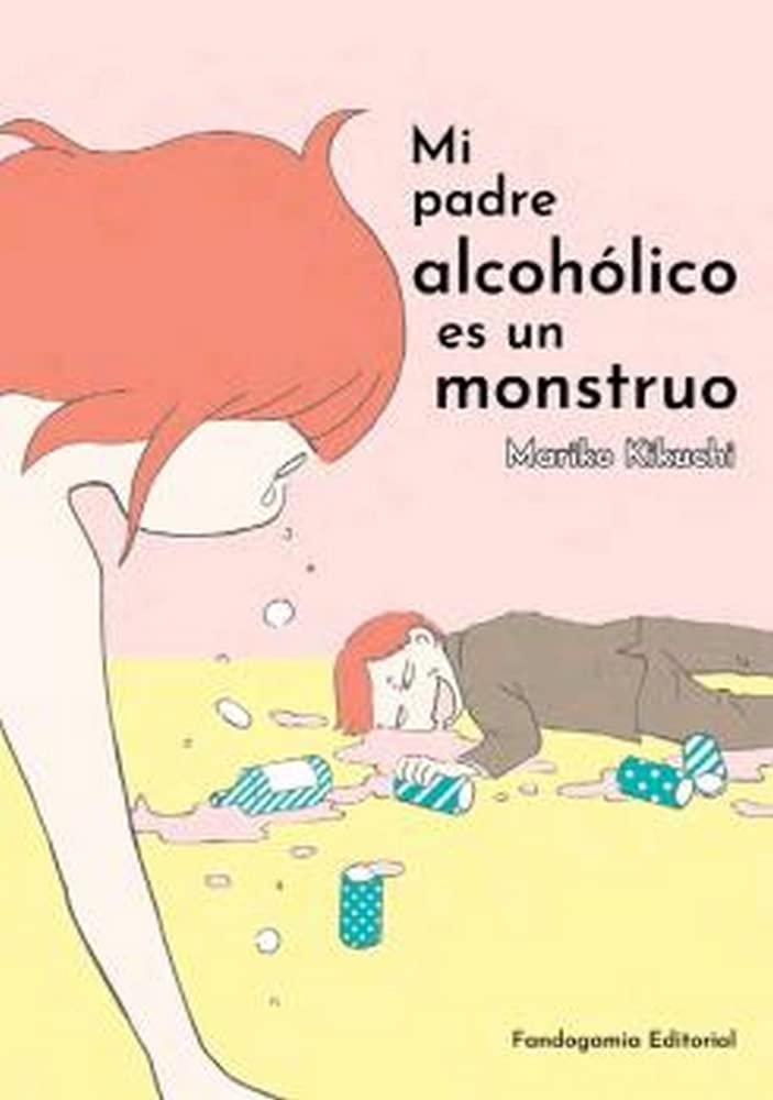 MI PADRE ALCOHÓLICO ES UN MONSTRUO (LINEA YAMANOTE)