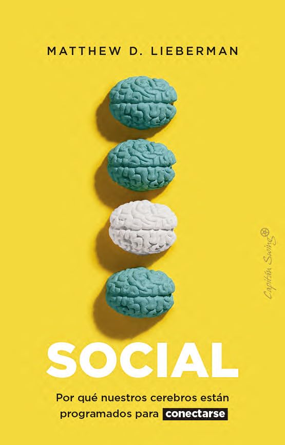 Social: Por qué nuestros cerebros están programados para conectarse (Ensayo)